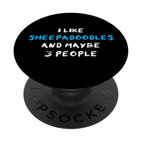 I Like Sheepadoodles And Maybe 3 People Shepadoodle PopSockets Klebender PopGrip I Like Sheepadoodles And Maybe 3 People Shepadoodle PopSockets Klebender PopGrip von Shirts & Geschenke für Hundebesitzer, Hundehalter
