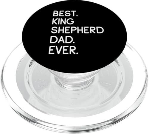 King Shepherds Best King Shepherd Dad Ever PopSockets PopGrip für MagSafe King Shepherds Best King Shepherd Dad Ever PopSockets PopGrip für MagSafe von Shirts & Geschenke für Hundebesitzer, Hundehalter