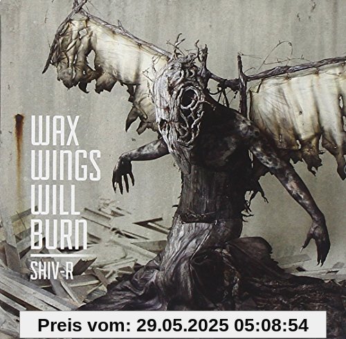 Wax Wings Will Burn von Shiv-R