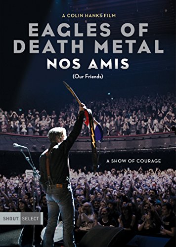 EAGLES OF DEATH METAL - EAGLES OF DEATH METAL: NOS AMIS (OUR FRIENDS) (1 DVD) von Shout Factory