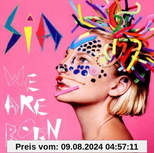 We Are Born von Sia