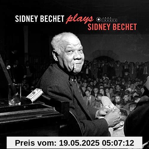 Plays Sidney Bechet Plays Sidney Bechet von Sidney Bechet