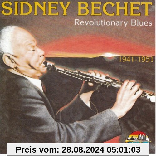 Revolution Blues     1941-1951 von Sidney Bechet