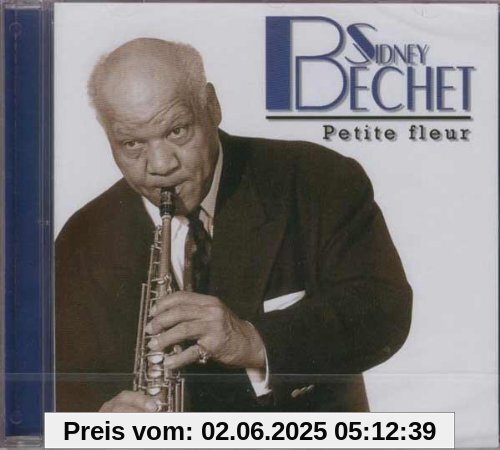 Sidney Bechet-Petite Fleur Sidney Bechet-Petite Fleur von Sidney Bechet