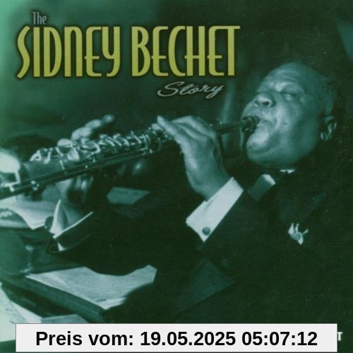 The Sidney Bechet Story The Sidney Bechet Story von Sidney Bechet