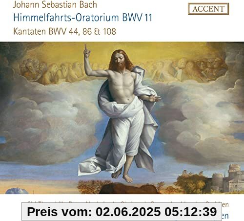 Johann Sebastian Bach: Himmelfahrts-Oratorium BWV 11 Johann Sebastian Bach: Himmelfahrts-Oratorium BWV 11 von Sigiswald Kuijken