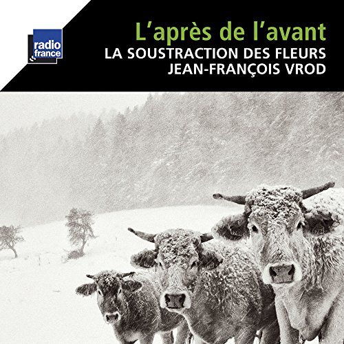 L'apres De L'avant von Radio France