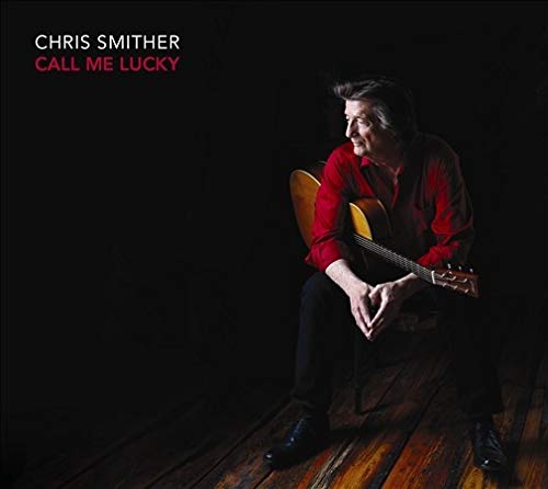 SMITHER CHRIS - CALL ME LUCKY (1 CD) von Signature Sounds