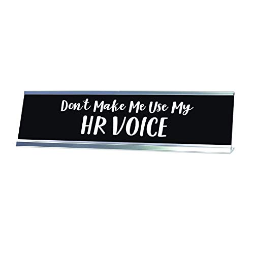 Schild mit Aufschrift "Don't Make Me Use My HR Voice Desk", Namensschild (5,1 x 20,3 cm) von Signs ByLITA