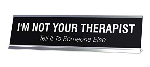 Schilder von LITA I'm Not Your Therapist Schilder von LITA I'm Not Your Therapist von Signs ByLITA