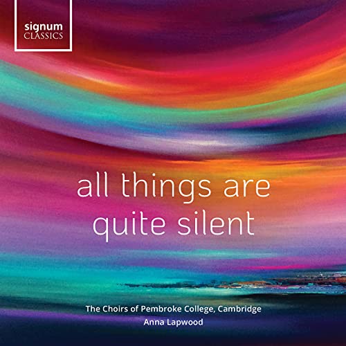 All Things Are Quite Silent - Chorwerke von Signum Classics (Note 1 Musikvertrieb)