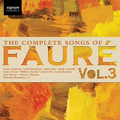 Fauré: Die Lieder Vol. 3 von Signum Classics (Note 1 Musikvertrieb)