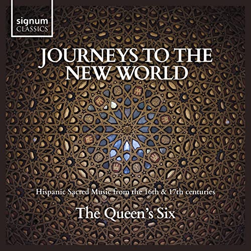 Journeys to the New World - Geistliche Musik im Spanien des 16. & 17. Jd. von Signum Classics (Note 1 Musikvertrieb)