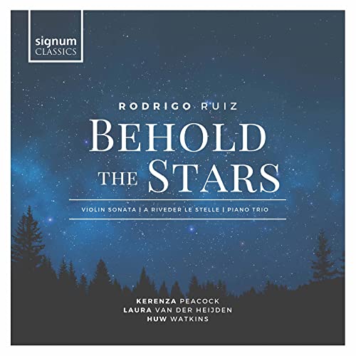 Ruiz: Behold the Stars - Kammermusik von Signum Classics (Note 1 Musikvertrieb)
