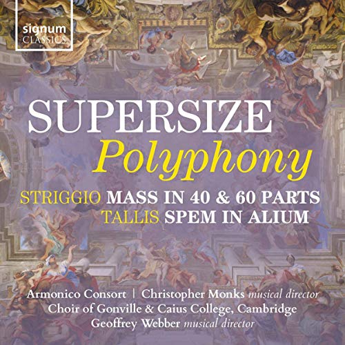 Striggio/Tallis: Supersize Polyphony - Mass in 40 & 60 Parts / Spem von Signum Classics (Note 1 Musikvertrieb)