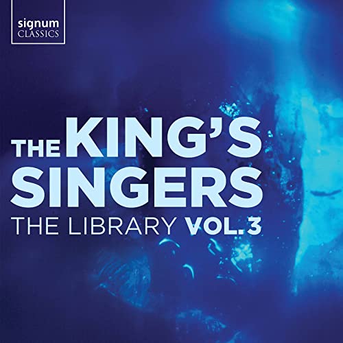 The King's Singers: The Library Vol. 3 von Signum Classics (Note 1 Musikvertrieb)