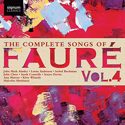 Fauré: Die Lieder Vol. 4 von Signum Classics