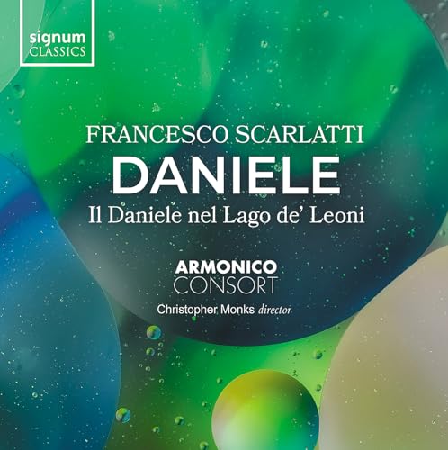 Francesco Scarlatti: Daniele - Il Daniele nel Lago de´ Leoni von Signum Classics