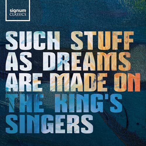 Such stuff as dreams are made on von Signum Classics