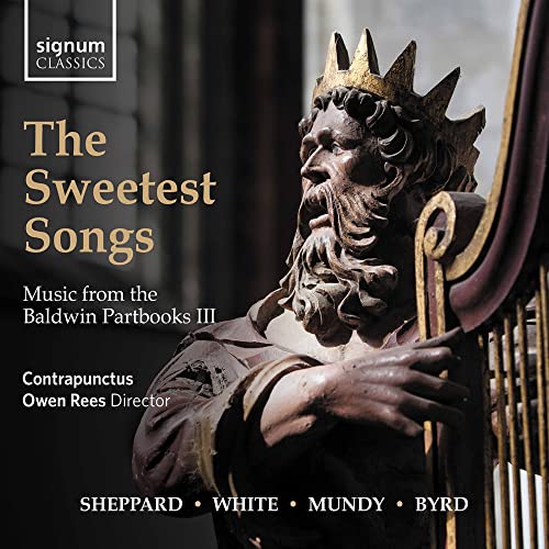 The Sweetest Songs - Music from the Baldwin Partbooks Vol. 3 The Sweetest Songs - Music from the Baldwin Partbooks Vol. 3 von Signum Classics