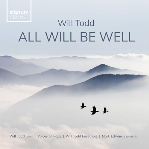 Will Todd: All will be well - Chorwerke von Signum Classics