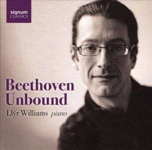 LLYR WILLIAMS - BEETHOVEN UNBOUND (1 CD) von Signum Uk
