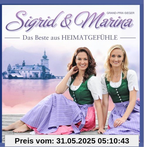 Das Beste aus Heimatgefühle Das Beste aus Heimatgefühle von Sigrid & Marina
