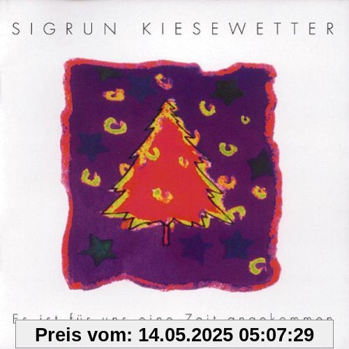 Es Ist für Uns Eine Zeit Angekommen Es Ist für Uns Eine Zeit Angekommen von Sigrun Kiesewetter