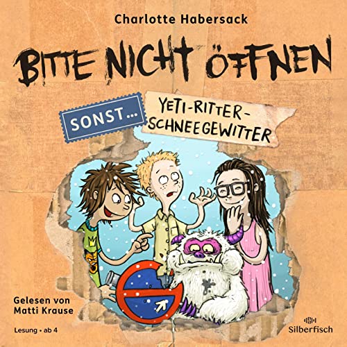 Bitte nicht öffnen, sonst ... 1: Yeti-Ritter-Schneegewitter: 1 CD (1) von Silberfisch (Universal Music)
