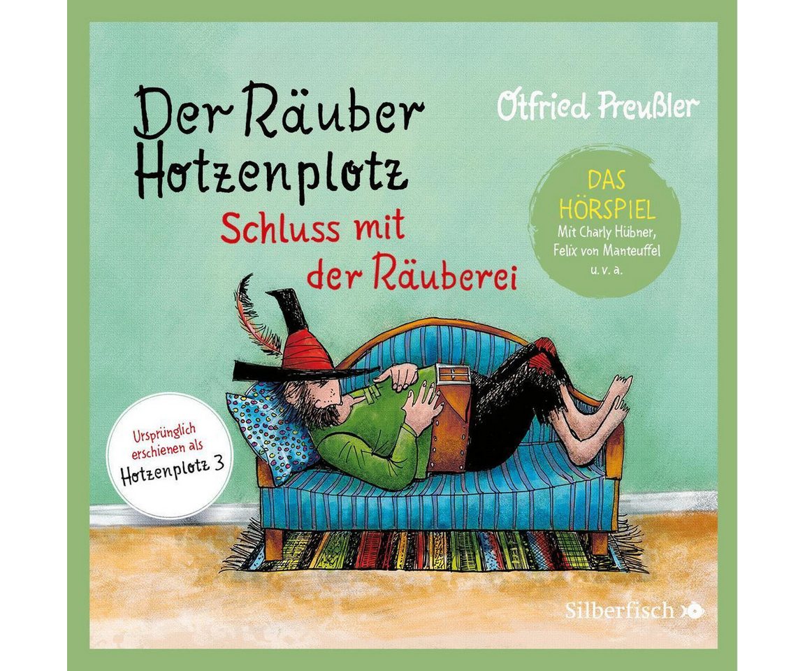 Silberfisch Verlag Hörspiel Der Räuber Hotzenplotz 3: Schluss mit der Räuberei - Das Hörspiel von Silberfisch Verlag