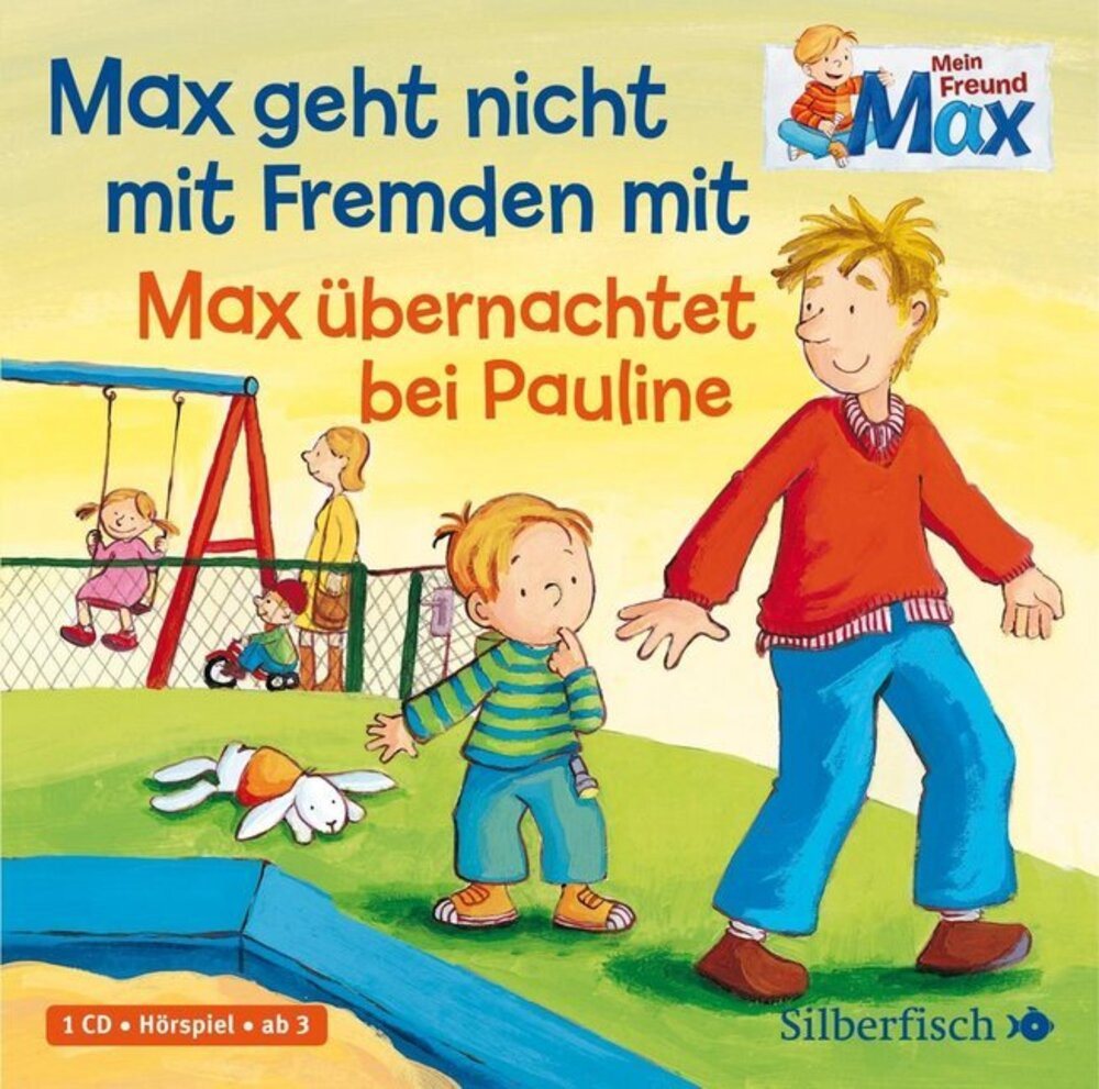 Silberfisch Verlag Hörspiel Mein Freund Max 2: Max geht nicht mit Fremden mit / Max übernachtet... von Silberfisch Verlag