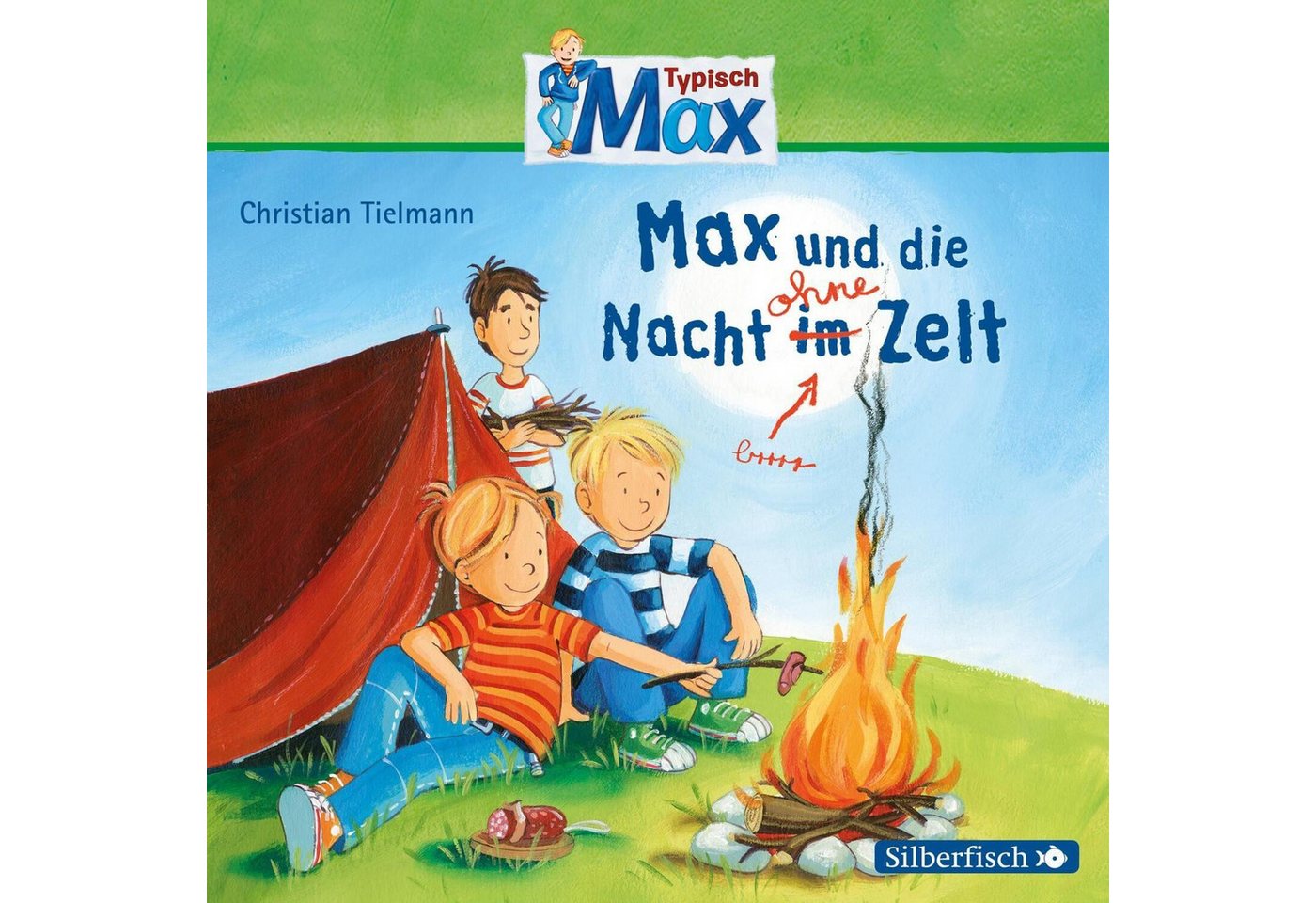 Silberfisch Verlag Hörspiel Typisch Max: Max und die Nacht im Zelt von Silberfisch Verlag