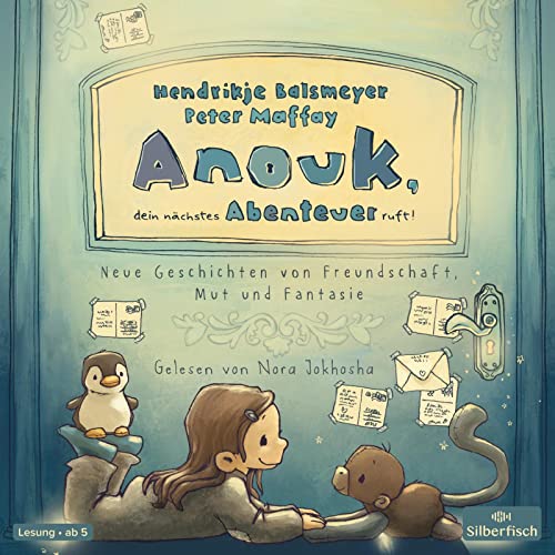 Anouk, dein nächstes Abenteuer ruft! (Anouk 2): Neue Geschichten von Freundschaft, Mut und Fantasie: 3 CDs von Silberfisch