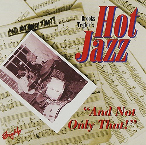 Brooks Tegler's Hot Jazz - And Not Only That von Silverwolf