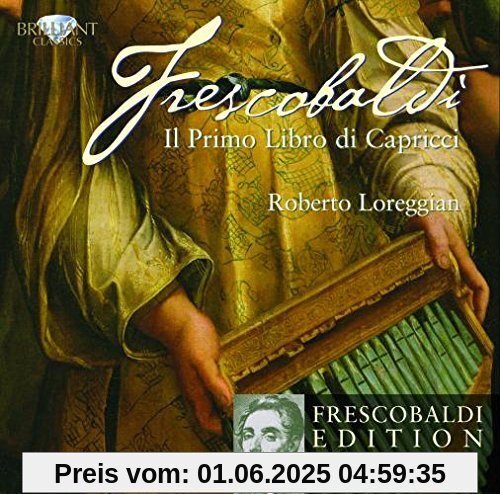 Frescobaldi Edition Vol. 8 - Il primo libro di capricci Frescobaldi Edition Vol. 8 - Il primo libro di capricci von Silvia Frigato