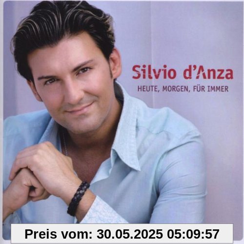 Heute,Morgen,für Immer Heute,Morgen,für Immer von Silvio d'Anza