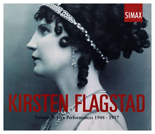 Kirsten Flagstad Vol. 3 - Live performances 1948-57 von Simax