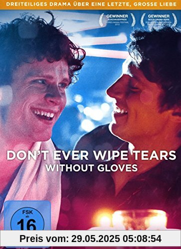 Don't Ever Wipe Tears Without Gloves Don't Ever Wipe Tears Without Gloves von Simon Kaijser