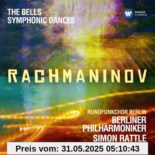 Die Glocken,Sinfonische Tänze Die Glocken,Sinfonische Tänze von Simon Rattle