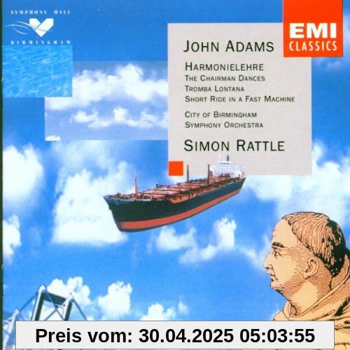 Harmonielehre / The Chairman Dances / Tromba Lontana / Short Ride in a Fast Machine Harmonielehre / The Chairman Dances / Tromba Lontana / Short Ride in a Fast Machine von Simon Rattle