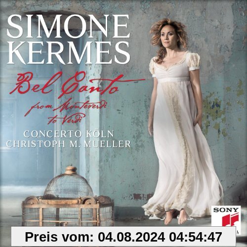 Bel Canto - From Monteverdi to Verdi von Simone Kermes