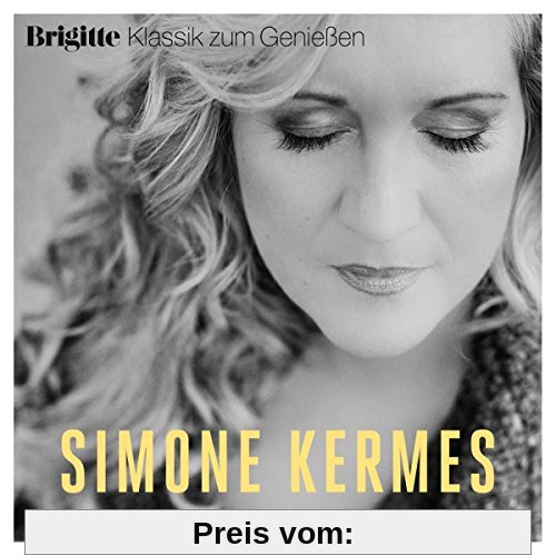 Brigitte Klassik Zum Genießen: Simone Kermes von Simone Kermes