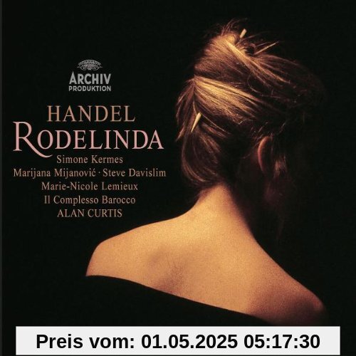 Händel - Rodelinda / Kermes · Mijanovic · Prina · Lemieux · Davislim · Priante · Il Complesso Barocco · Curtis Händel - Rodelinda / Kermes · Mijanovic · Prina · Lemieux · Davislim · Priante · Il Complesso Barocco · Curtis von Simone Kermes