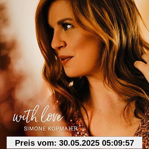 With Love (Digisleeve) von Simone Kopmajer