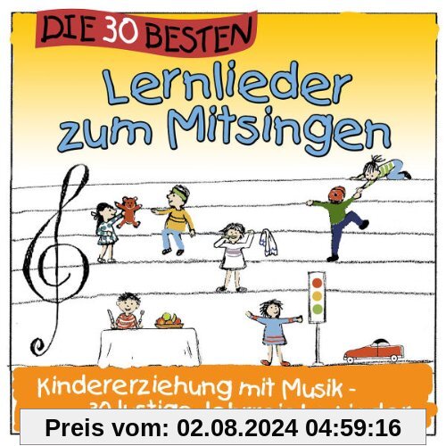 Die 30 besten Lernlieder zum Mitsingen - Kindererziehung mit Musik von Simone Sommerland, Karsten Glück und die Kita-Frösche