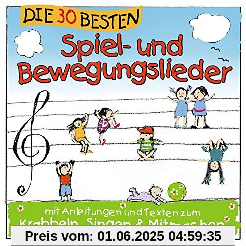 Die 30 besten Spiel- und Bewegungslieder - Kinderlieder und Babylieder Die 30 besten Spiel- und Bewegungslieder - Kinderlieder und Babylieder von Simone Sommerland, Karsten Glück & die Kita-Frösche