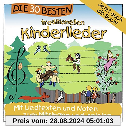 Die 30 besten traditionellen Kinderlieder - mit Liedtexten und Noten von Simone Sommerland, Karsten Glück und die Kita-Frösche