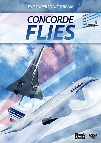 Concorde Flies - The Supersonic Dream [DVD] von Simply Media