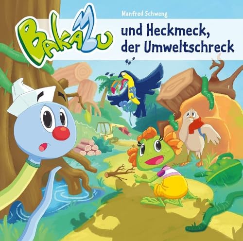 Bakabu und Heckmeck, der Umweltschreck von Singeland Records (Alive)