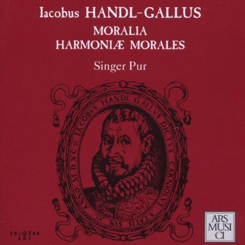 Moralia (Excerpts) von Singer Pur / Handl-Gallus